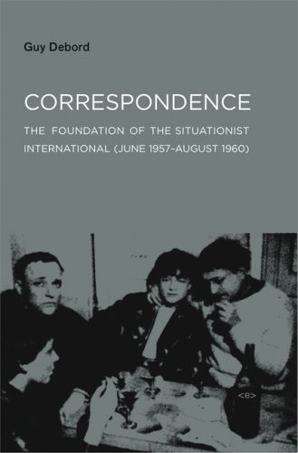 CORRESPONDENCE: THE FOUNDATION OF THE SITUATIONIST By Guy Debord & Mint
