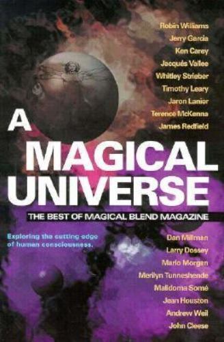 A Magical Universe: The Best of Magical Blend Magazine by