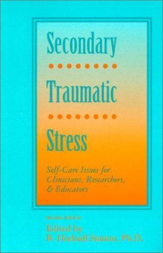 Secondary Traumatic Stress: Self-Care- 9781886968073, paperback, B Hudnall Stamm