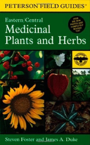 A FIELD GUIDE TO MEDICINAL PLANTS AND HERBS OF EASTERN AND By Steven Foster VG