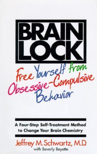 Brain Lock : Free Yourself from Obsessive Compulsive Behavior by Jeffrey M….