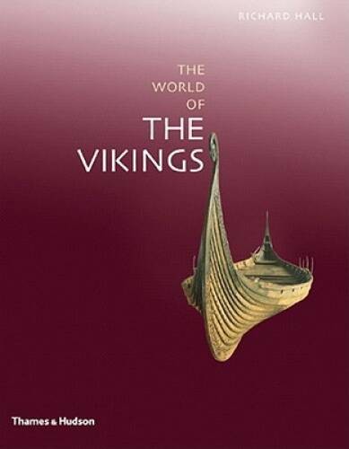 The World of the Vikings – Hardcover By Hall, Richard – GOOD