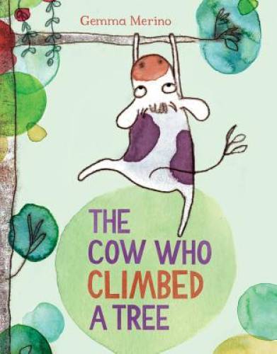 The Cow Who Climbed a Tree – Hardcover By Merino, Gemma – GOOD