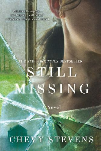 Still Missing A Novel Stevens, Chevy paperback Used – Good