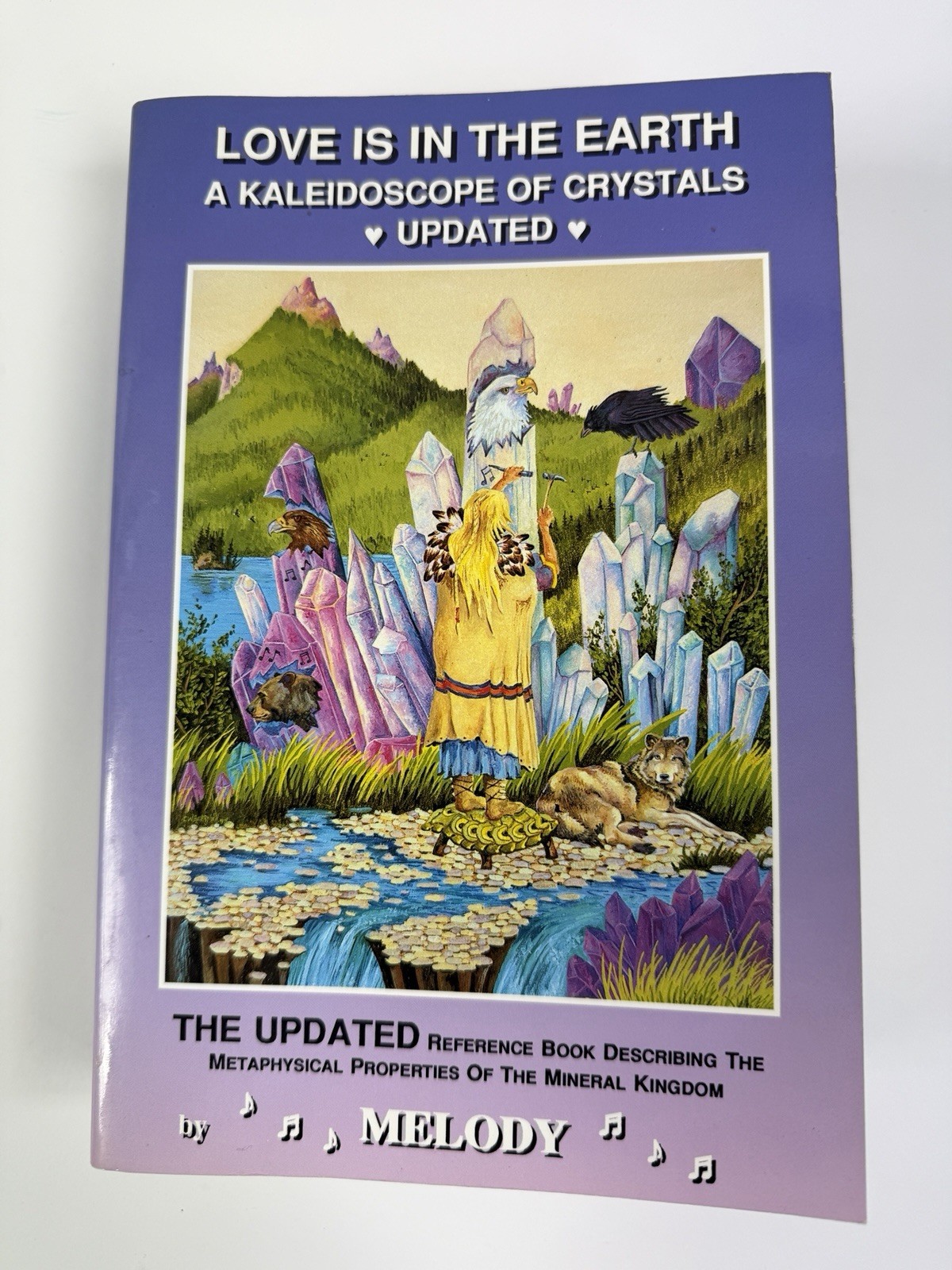 Love Is in the Earth A Kaleidoscope of Crystals Update by Melody Paperback VG