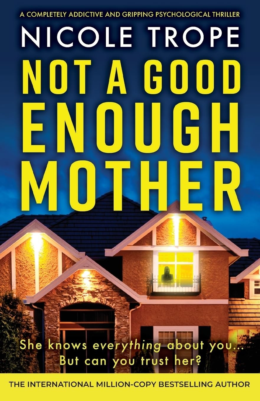 Not a Good Enough Mother: A completely addictive and gripping ps