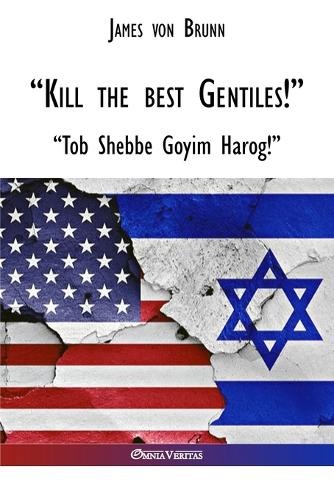 James Von Brunn “Kill the best gentiles!” (Paperback)