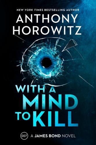 With a Mind to Kill: A James Bond Novel- 0063078414, Anthony Horowitz, hardcover