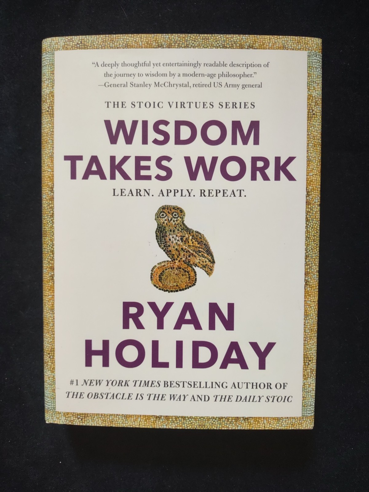 WISDOM TAKES WORK Ryan Holiday New Hardcover Book Self Help Stoic Virtues Series