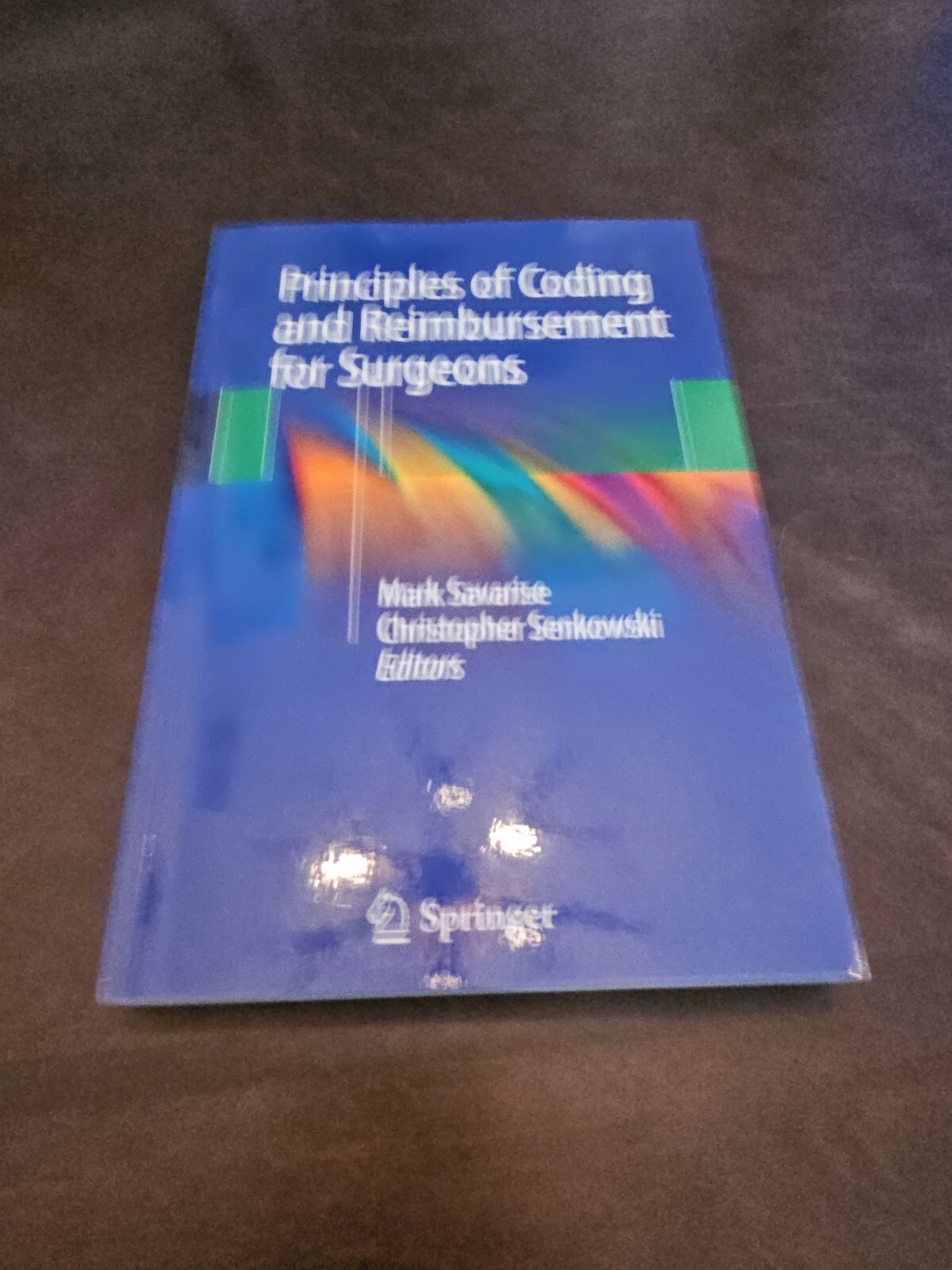 Principles of Coding and Reimbursement for Surgeons by Mark Savarise PB