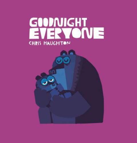 Goodnight Everyone – Hardcover By Haughton, Chris – VERY GOOD