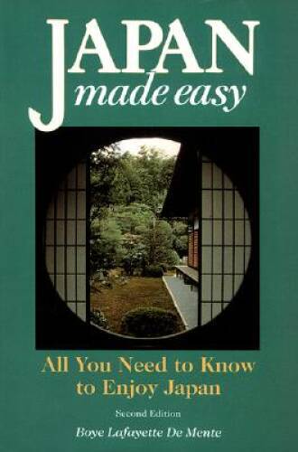 Japan Made Easy – Paperback By De Mente,Boye – GOOD