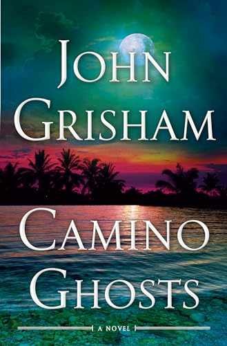 Camino Ghosts: A Novel – Hardcover, by Grisham John – Very Good l