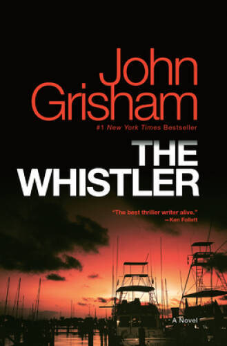 The Whistler: A Novel – Paperback By Grisham, John – GOOD
