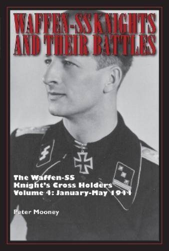 Peter Mooney Waffen-SS Knights and Their Battles (Hardback) (UK IMPORT)