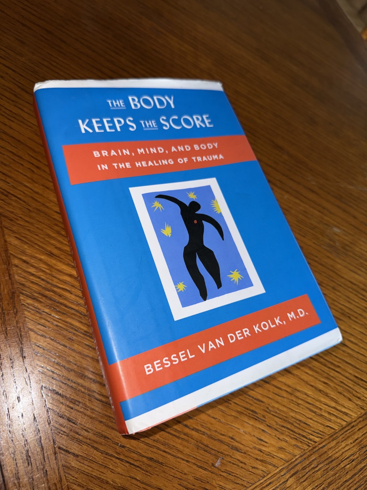 Body Keeps the Score : Brain, Mind, and Body in the Healing of Trauma by Bessel