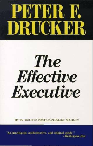 Effective Executive, The – Paperback By Drucker, Peter F. – GOOD