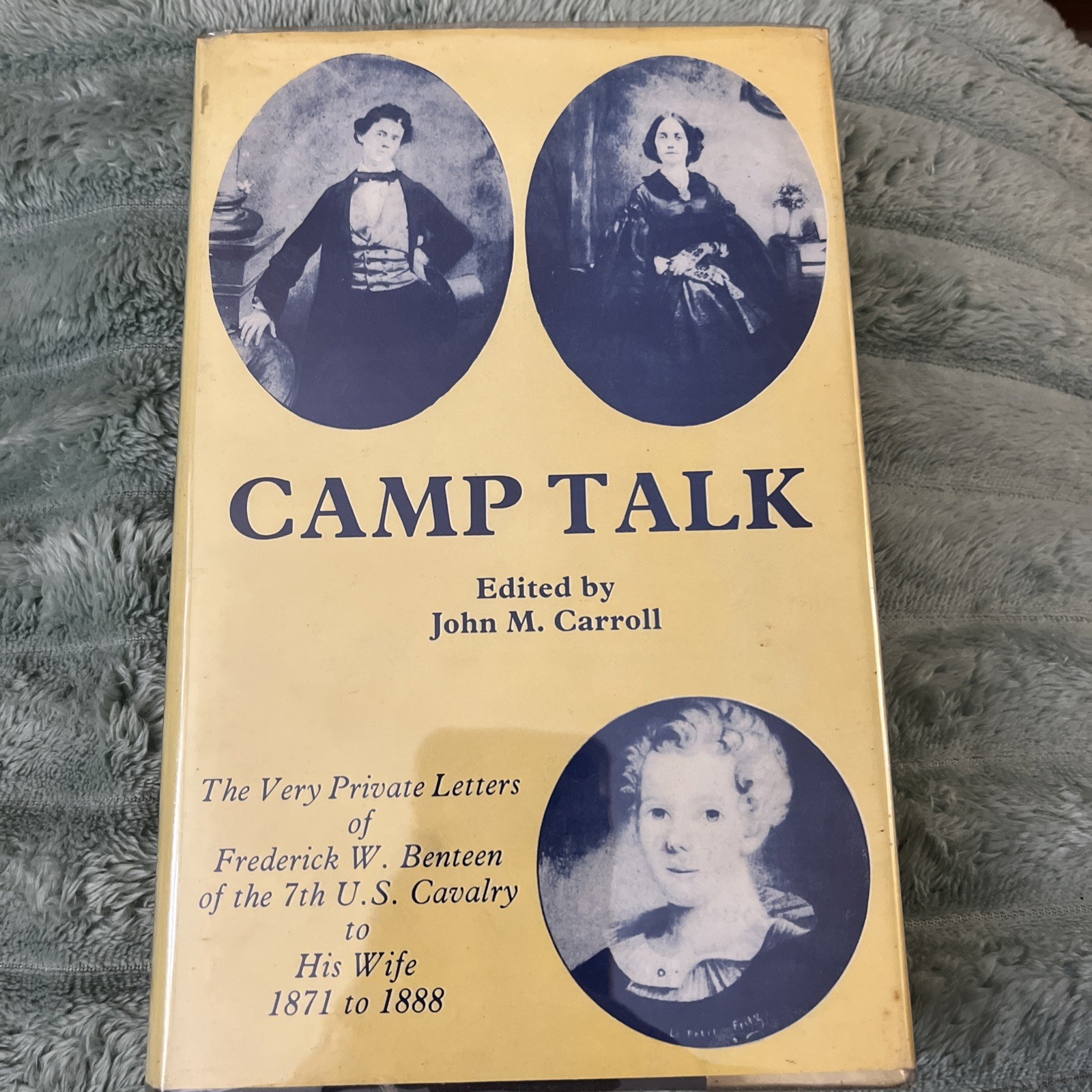 Camp Talk: The Very Private Letters of Frederick W. Benteen – John Carroll 1st