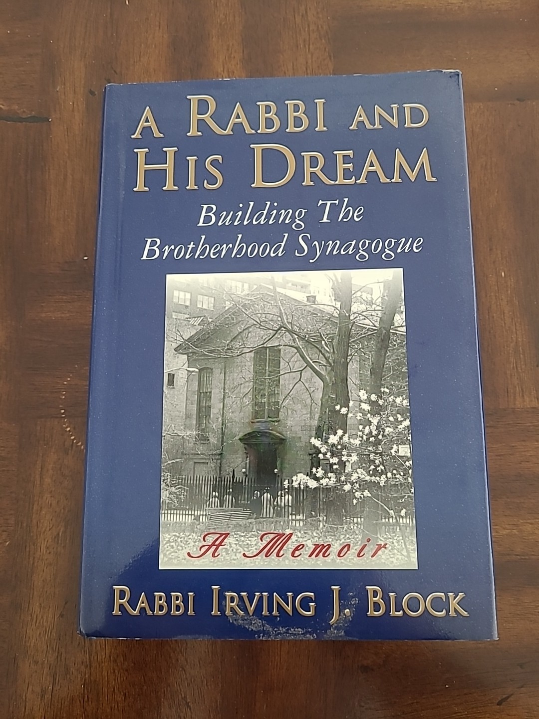 A Rabbi and His Dream by Rabbi Irving J. Block HC/DJ 1999