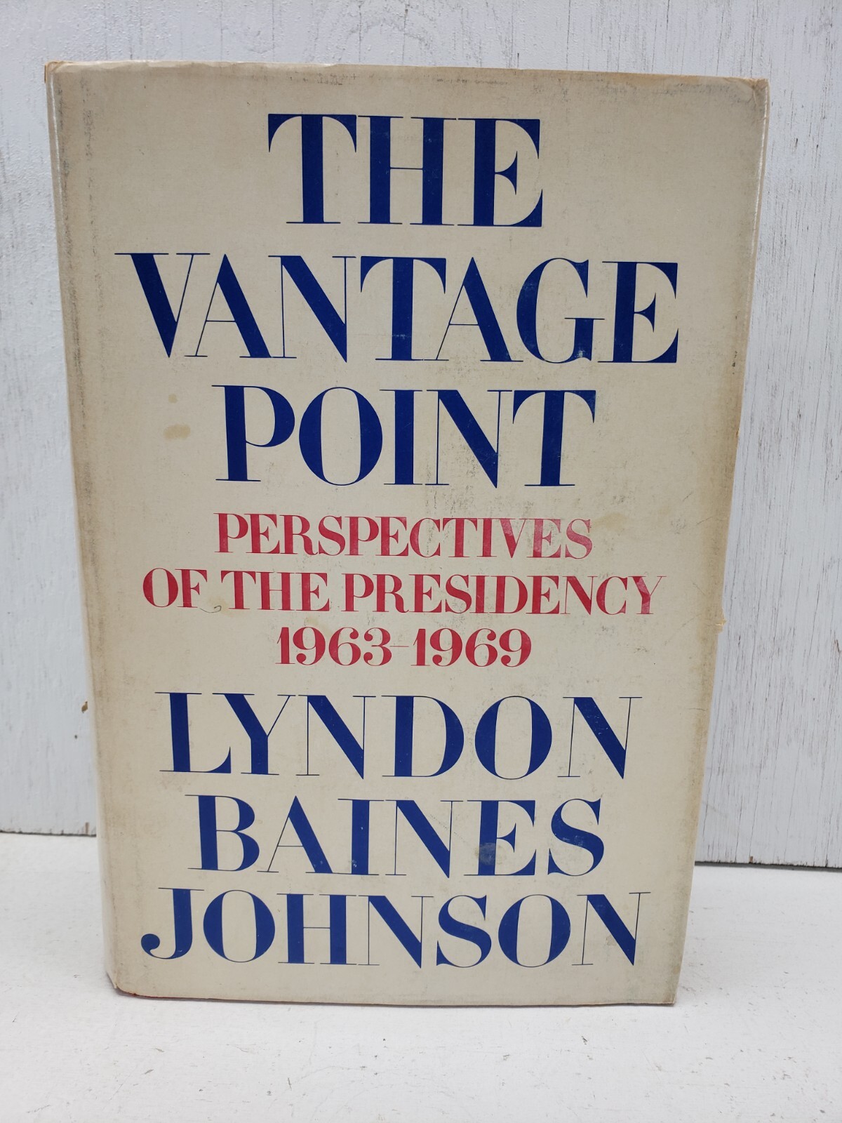 The Vantage Point; Perspectives of the Presidency,1963-1969 by Lyndon B. Johnson