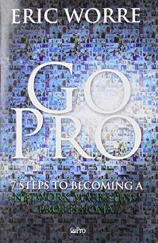 Go Pro: 7 Steps to Becoming a Network Marketing Professional – Paperback – GOOD