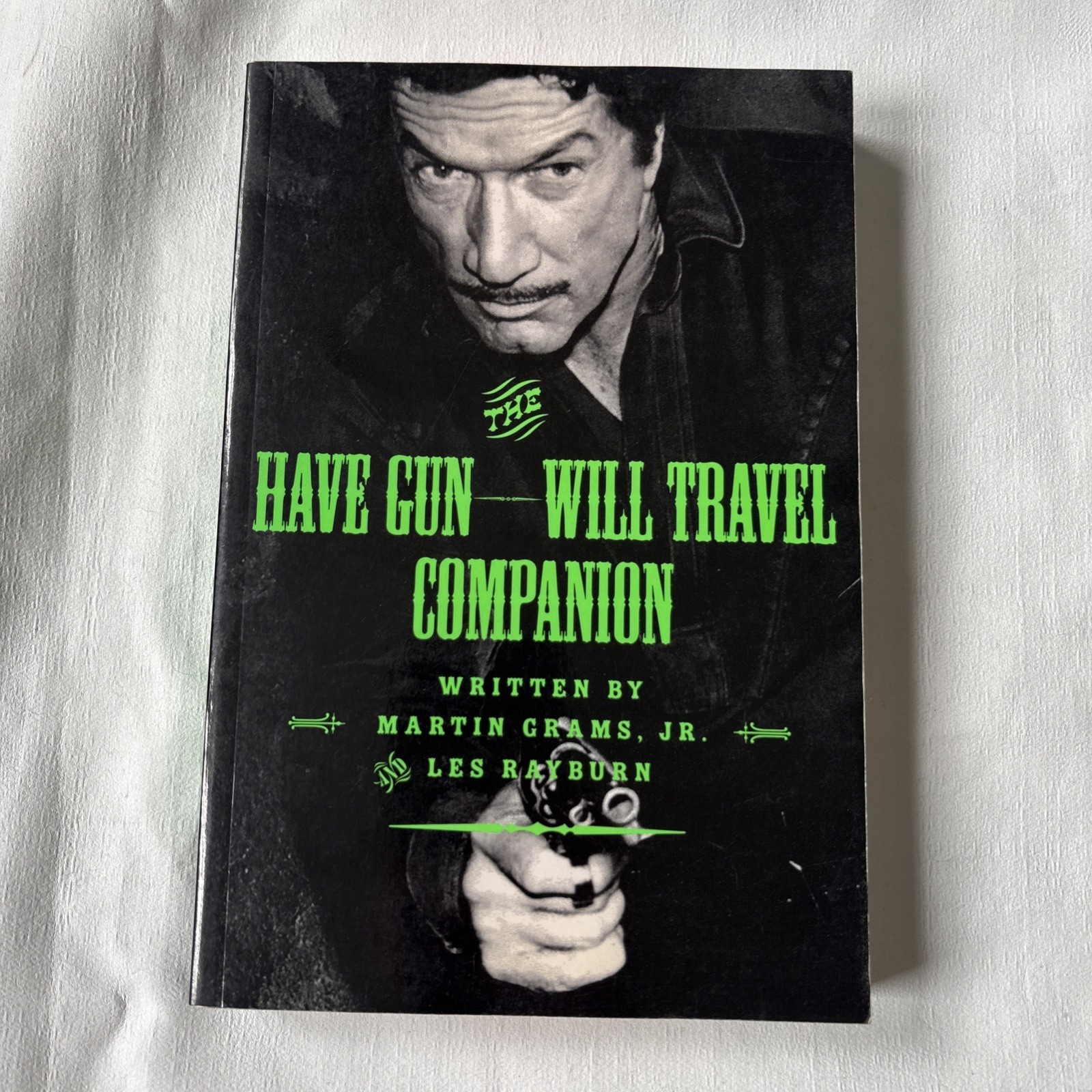 Have Gun – Will Travel Companion by Martin Grams Jr. and Les Rayburn