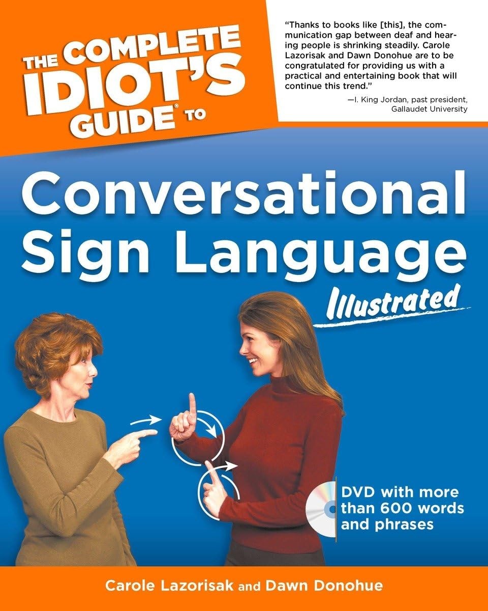 The Complete Idiot’s Guide to Conversational Sign Language Illustrated