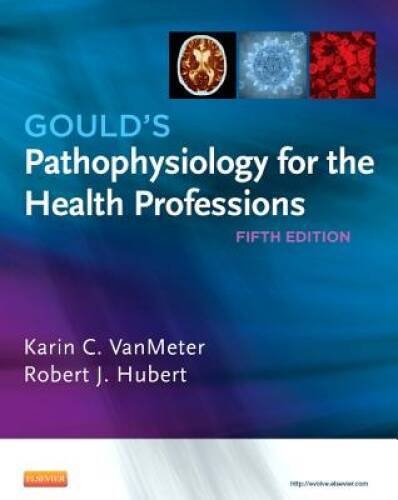 Gould’s Pathophysiology for the Health Professions, 5e – Paperback – GOOD