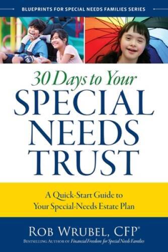 30 Days to Your Special Needs Trust: A Quick-Start Guide to Your Spe – VERY GOOD