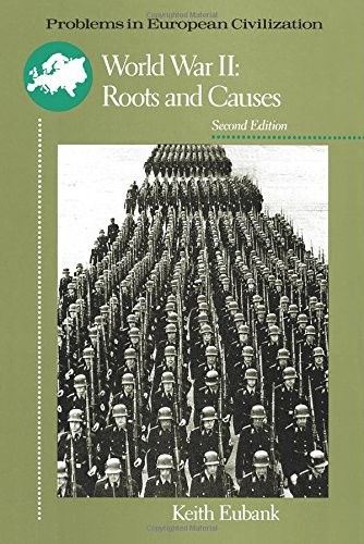 World War II: Roots and Causes (Problems in European Civilization)