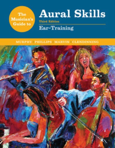 The Musician’s Guide to Aural Skills: Ear Training (Third Edition) – VERY GOOD