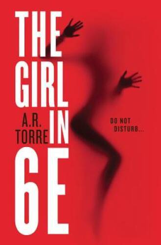 The Girl in 6E – Paperback By Torre, A. R. – GOOD