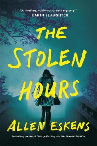 Allen Eskens The Stolen Hours (Paperback)