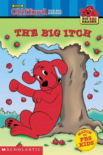 The Big Itch; Clifford the Big Red Dog;- Alison Inches, 9780439449434, paperback