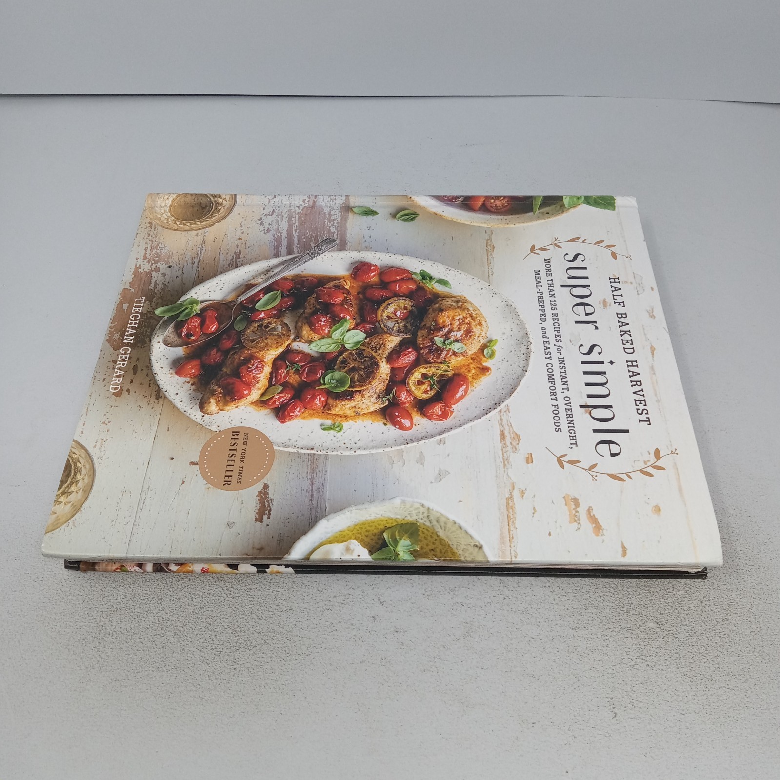 Half Baked Harvest Super Simple 2019 Clarkson Potter Hardcover by Tieghan Gerard