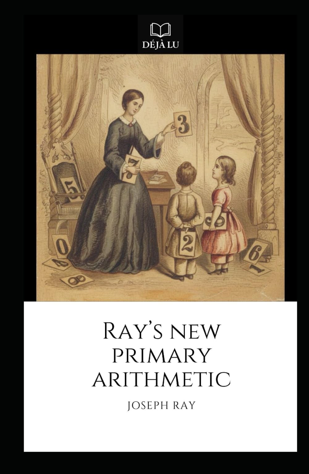 Ray’s New Primary Arithmetic
