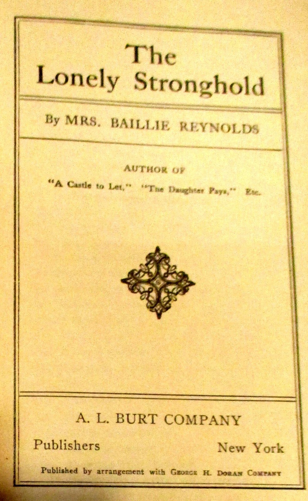 1918 The Lonely Stronghold by Mrs. Baillie Reynolds H/C 381 Pages