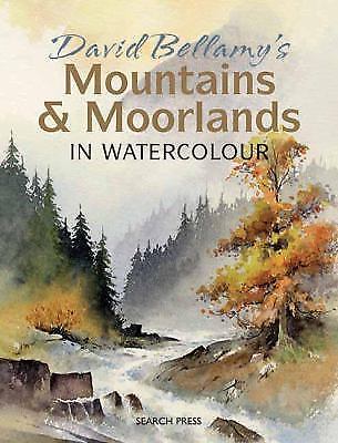 David Bellamy’s Mountains & Moorlands in Watercolour, Bellamy, David, 9781844485