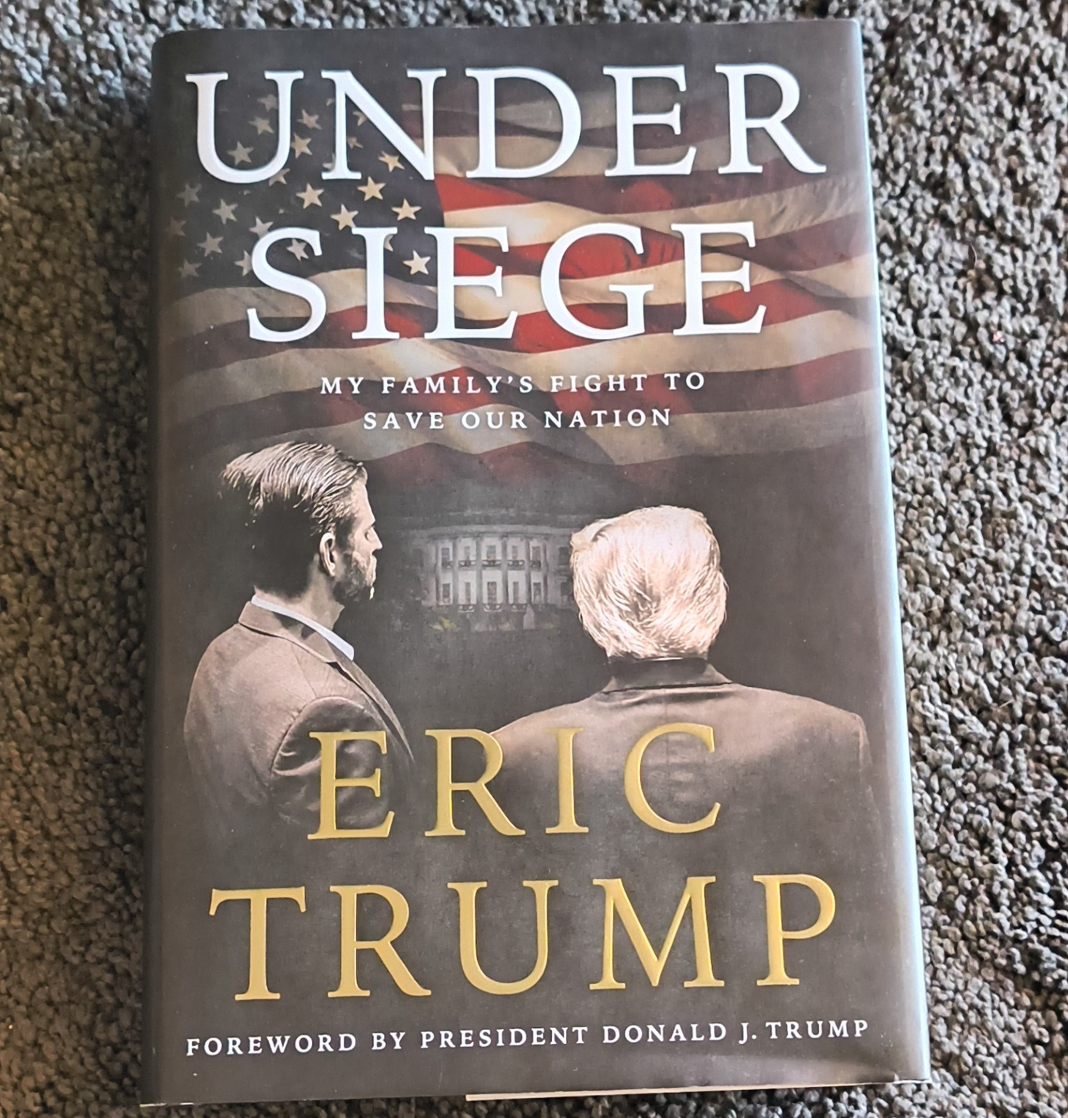 Under Siege by Eric Trump, Hardcover w/Dust Jacket, Threshold Editions