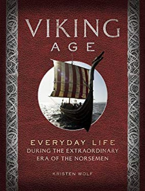Viking Age : Everyday Life During the Extraordinary Era of the No