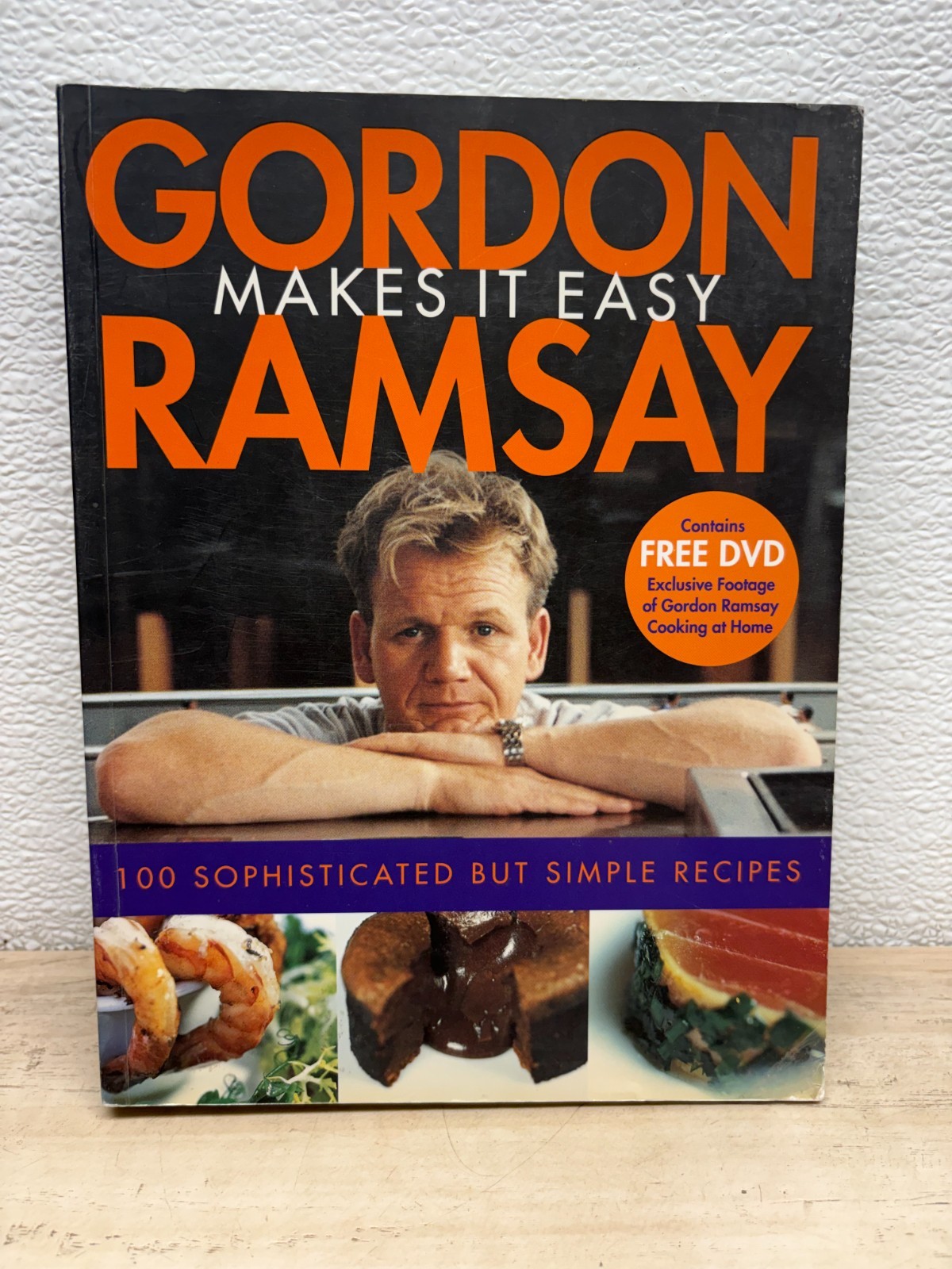 Gordon Ramsay Makes It Easy 100 Sophisticated But Simple Recipes
