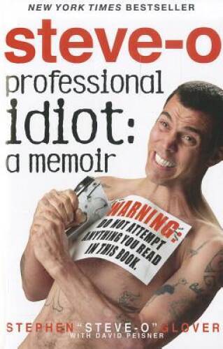 Professional Idiot: A Memoir – Paperback By Glover, Stephen Steve-O – VERY GOOD