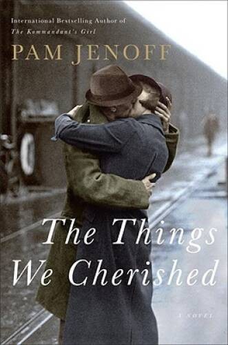 The Things We Cherished: A Novel – Hardcover By Jenoff, Pam – VERY GOOD
