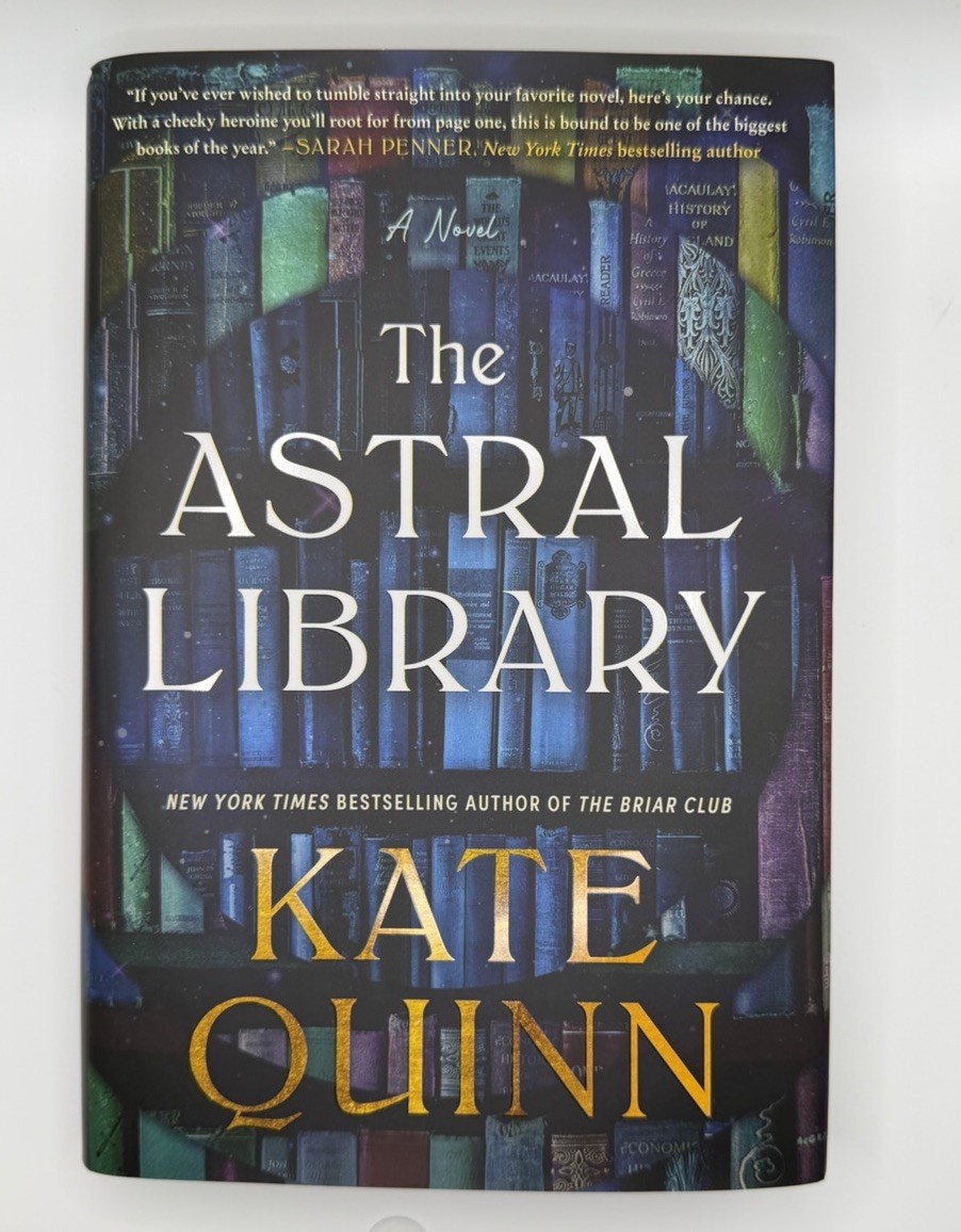The Astral Library: A Novel By Kate Quinn (Hardcover First Edition)