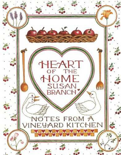 Heart of the Home: Notes From a Vineyard Kitchen – Hardcover – GOOD