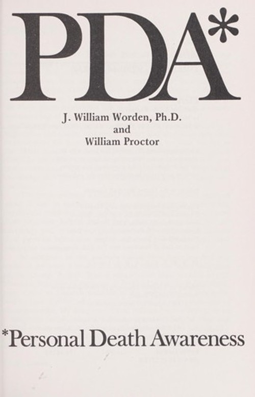 PDA–personal death awareness J. William Worden