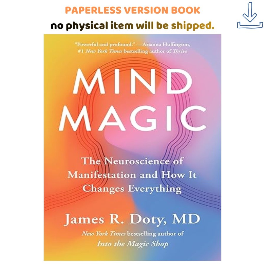 Mind Magic: The Neuroscience of Manifestation and How , James R. Doty MD 2026