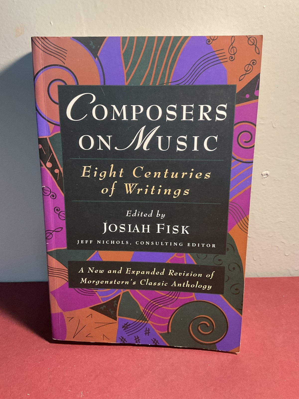 Composers on Music Eight Centuries of Writings 2nd Ed Josiah Fisk Anthology 1997