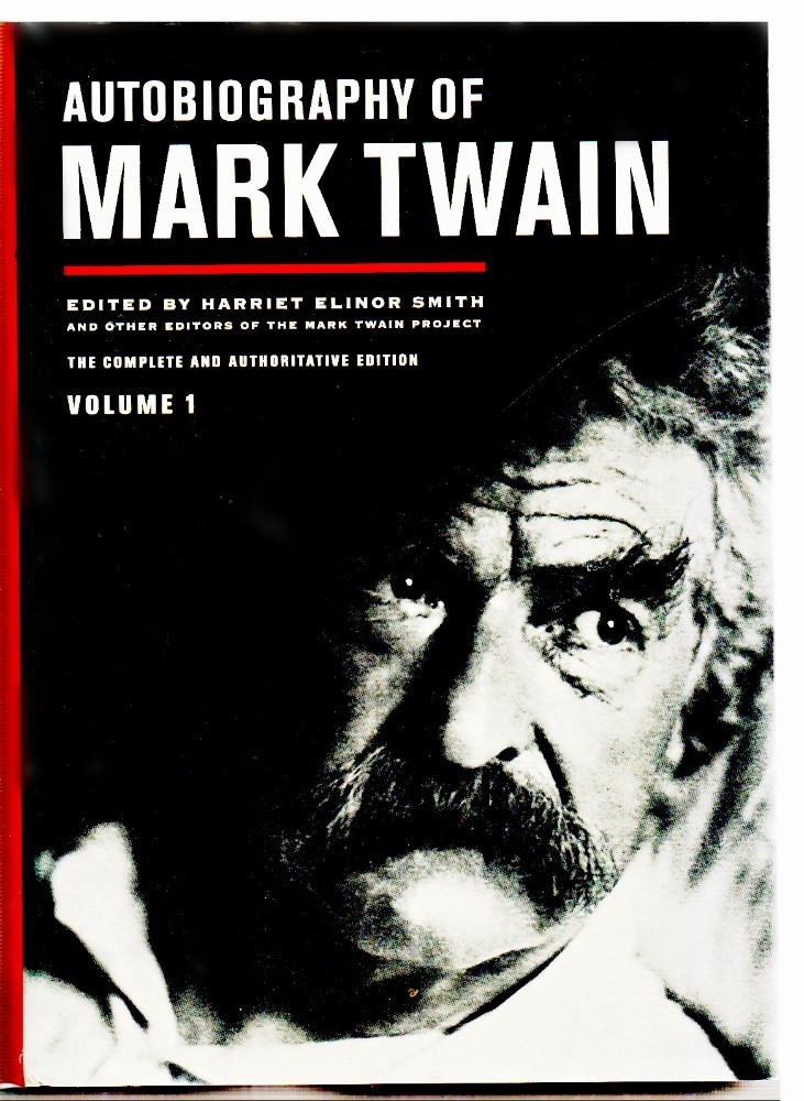 Autobiography of MARK TWAIN Volume 1 First Edition Hardcover Book 736 Pages 2010