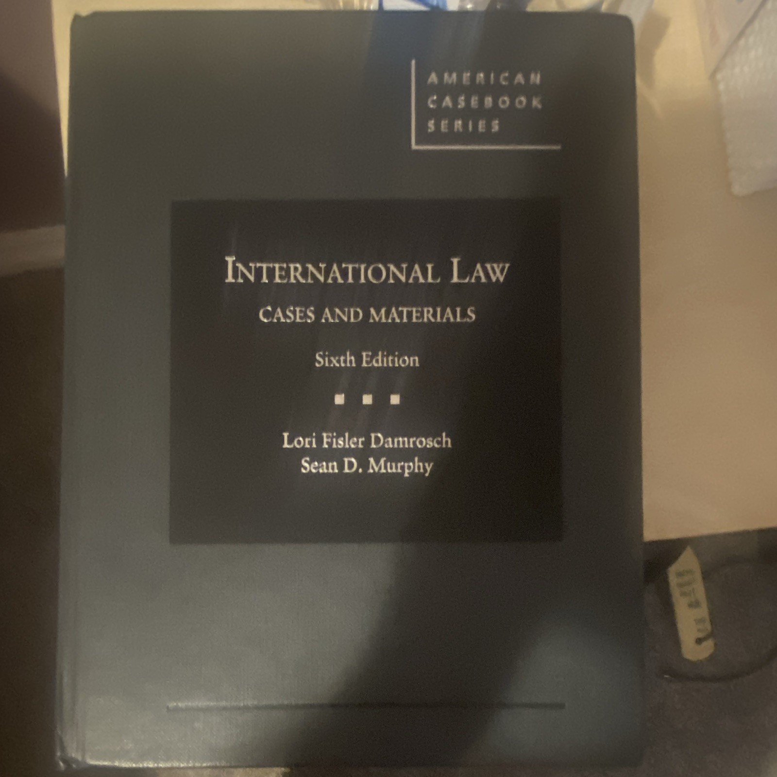 West Academic International Law: Cases and Materials 6th Ed Hardcover